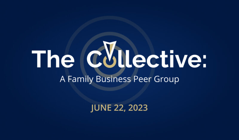 The Collective Family Business Peer Event, June 22