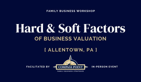 Hard and Soft Factors of Business Valuation Workshop, Allentown, PA Sept. 27, 2023