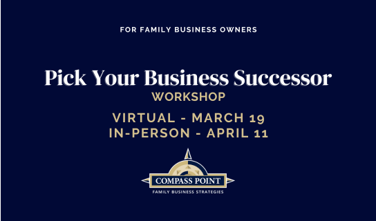Pick your business successor workshop, virtual - March 19 and in-person - April 11