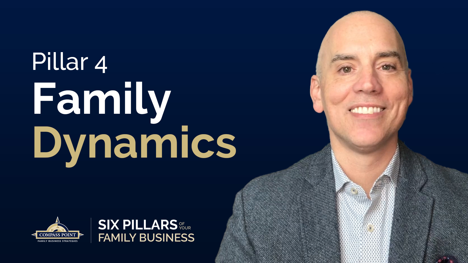 Compass Point Consulting - 6 Pillars Framework - Pillar 4: Family Dynamics/Governance