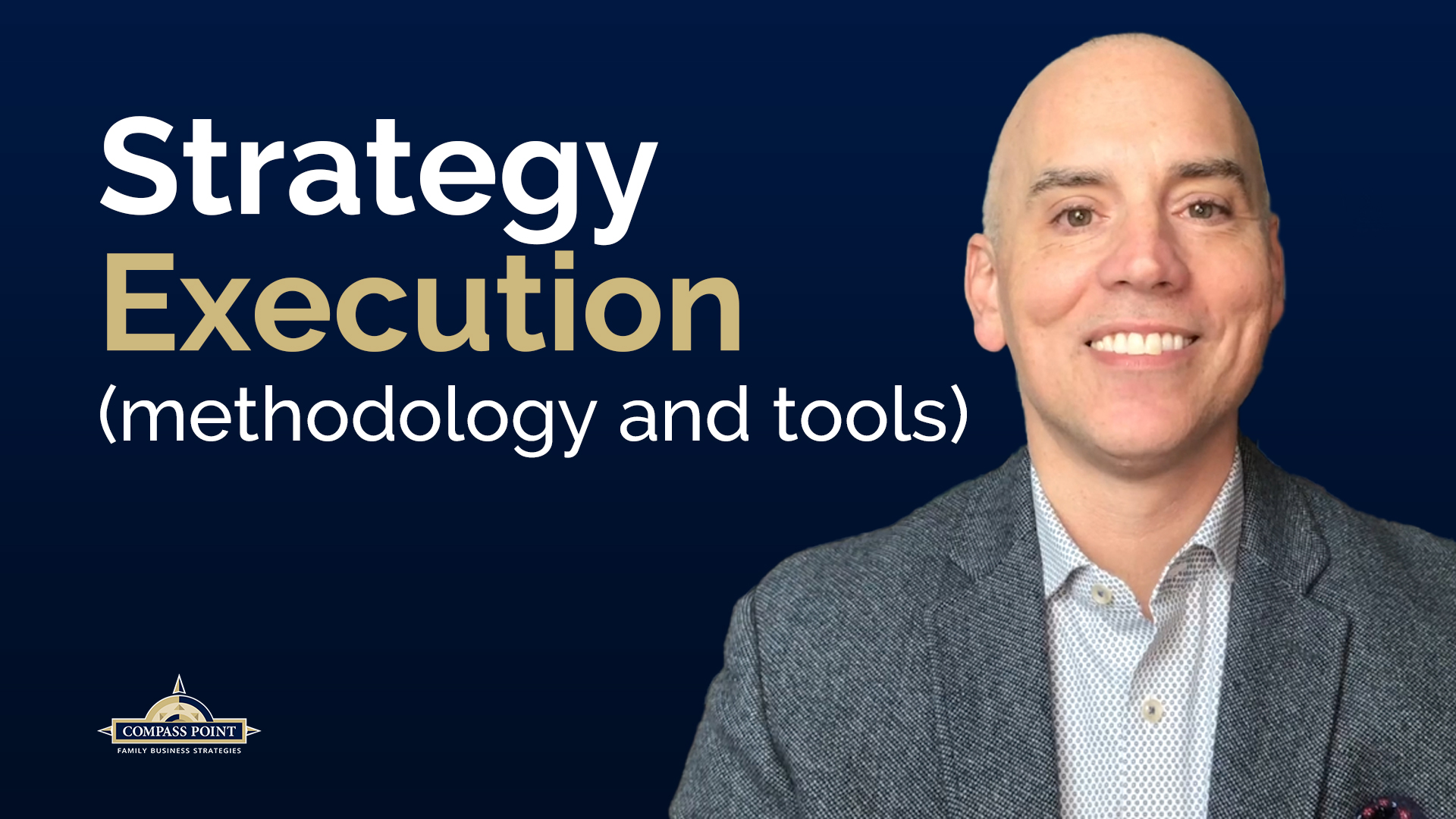 John Bailie - Methodology and Tools for Strategy Execution